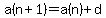 +a%28n%2B1%29=a%28n%29%2Bd