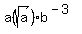 +a%28sqrt+%28a%29%29b%5E%28-3%29+