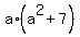 +a%2A%28+a%5E2+%2B+7+%29+