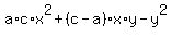 +a%2Ac%2Ax%5E2+%2B+%28+c-a+%29%2Ax%2Ay+-+y%5E2+