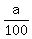 +a%2F100+