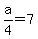 +a%2F4+=+7+