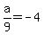 +a%2F9+=+-4+