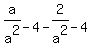 +a%2Fa%5E2-4+-+2%2Fa%5E2-4+