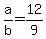 +a%2Fb+=+12%2F9+