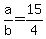 +a%2Fb+=+15%2F4+