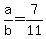 +a%2Fb+=+7%2F11+