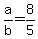 +a%2Fb+=+8%2F5+