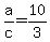 +a%2Fc+=+10%2F3+