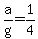 +a%2Fg+=+1%2F4+
