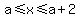 +a%3C=x%3C=a%2B2