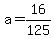 +a=+16%2F125