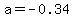 +a=-0.34+