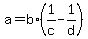 +a=b%2A%281%2Fc-1%2Fd%29+