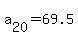 +a%5B20%5D=69.5