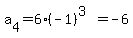 +a%5B4%5D+=+6%28-1%29%5E%283%29+=+-6