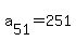 +a%5B51%5D+=+251+