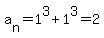 +a%5Bn%5D+=+1%5E3+%2B+1%5E3+=+2+