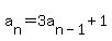 +a%5Bn%5D+=+3a%5Bn-1%5D+%2B+1+