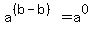 +a%5E%28%28+b-b+%29%29+=+a%5E0+