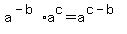 +a%5E%28-b%29+%2A+a%5Ec+=+a%5E%28+c+-+b+%29+