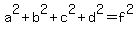 +a%5E2%2Bb%5E2%2Bc%5E2%2Bd%5E2=f%5E2+