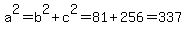 +a%5E2=b%5E2%2Bc%5E2=81%2B256=337