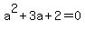 +a%5E2+%2B+3a+%2B+2+=+0+