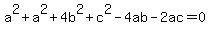 +a%5E2+%2B+a%5E2+%2B4b%5E2+%2B+c%5E2+-+4ab+-+2ac=0+