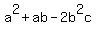+a%5E2+%2B+ab+-+2b%5E2c+