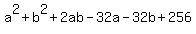 +a%5E2+%2B+b%5E2+%2B+2ab+-+32a+-+32b+%2B+256+