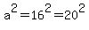 +a%5E2+=+16%5E2+=+20%5E2+
