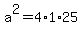 +a%5E2+=+4%2A1%2A25+