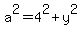 +a%5E2+=+4%5E2+%2B+y%5E2+