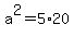 +a%5E2+=+5%2A20+