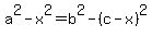 +a%5E2+-+x%5E2+=+b%5E2+-+%28+c+-+x+%29%5E2+