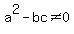 +a%5E2-bc+%3C%3E+0+