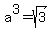 +a%5E3+=+sqrt%283%29