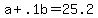 +a+%2B+.1b+=+25.2+