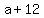 +a+%2B+12+