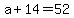 +a+%2B+14+=+52+