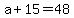+a+%2B+15+=+48+