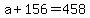 +a+%2B+156+=+458+