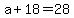 +a+%2B+18+=+28+