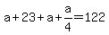 +a+%2B+23+%2B+a+%2B+a%2F4+=+122+