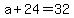 +a+%2B+24+=+32+