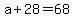 +a+%2B+28+=+68+