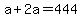 +a+%2B+2a+=+444+