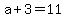 +a+%2B+3+=+11+