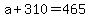 +a+%2B+310+=+465+
